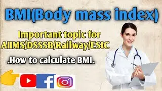BMI ||Body mass index|| BMI in hindi||DSSSB/RAILWAY/AIIIMS/ESIC/CHO