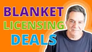 What Are BLANKET LICENSING DEALS?
