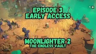 Visiting the 2nd Dungeon, The Gallery, for the 1st time (Early Access) Moonlighter 2 Ep-3