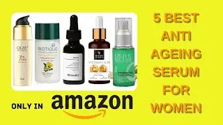 5 best anti ageing serum for women | online shopping buzzz | best serum for womens face
