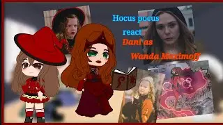 ✨️🧙‍♀️{Hocus Pocus react to Dani as Wanda Maximoff}✨️🧙‍♀️ (🇧🇷/ 🇺🇲)