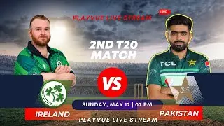 PAK vs IRE | Pakistan Vs Ireland | Playvue Live Stream |Live Pak vs IRE | 2nd t20 | stream live