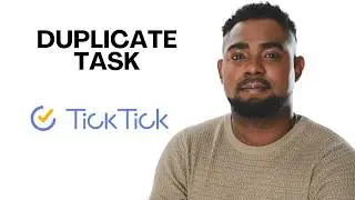 How to Duplicate a Task | TickTick Tutorial for Beginners