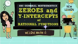 ZEROES AND Y-INTERCEPTS OF RATIONAL FUNCTIONS | SHS GENERAL MATHEMATICS  GRADE 11
