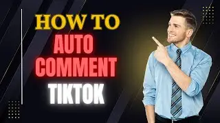 How To Auto Comment On Tiktok | Tool Auto Comment Tiktok 2025