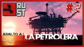 RUST | Asalto a la petrolera y locuras con Ricoy y Agus. [EP. 2]