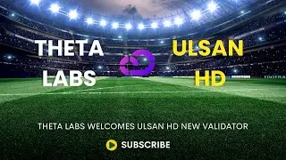 THETA LABS NEW VALIDATOR ULSAN HD HYUNDAI !!! GPU FUTURE
