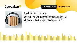 Anna Freud, L'io e i meccanismi di difesa, 1961, capitolo 5 parte 2