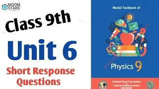 Physics Class 9 Unit 6 Short Response Questions NBF,  Class 9 Physics SRQ Chapter 6
