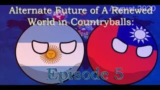 Alternate Future of A Renewed World in Countryballs Episode 5