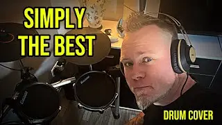 Simply The Best &ndash; Drum Cover | Electronic Kit Calsbro DS600 | Play Along
