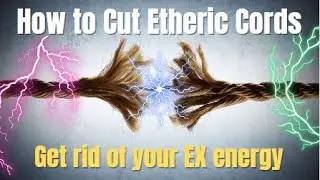 How to Cut Etheric Cords , the easy way