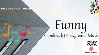 Funny Soundtrack| Best Intro Music |Background Music| Outro Music | No copyright