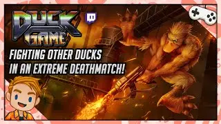 FIGHTING OTHER DUCKS IN AN EXTREME DEATHMATCH!!! | Duck Game