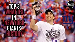 Top 3 What If's in New York Giants History