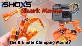 iSHOXS Shark Mount : The Only Clamping Mount You&rsquo;d Ever Need! - REVIEW