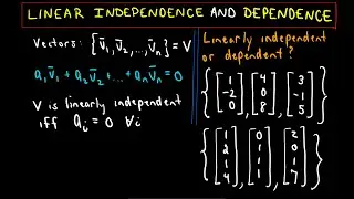 Linear Independence and Linear Dependence, Part 2 of 2