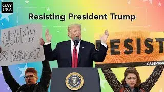 Gay USA: Resisting President Trump
