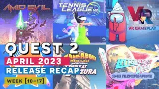 New VR Games April 2023 [ WEEK 10-17 ] Most interesting VR games of the week for Quest 2