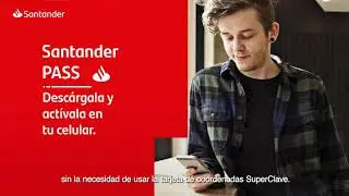 &iquest;C&oacute;mo descargar y activar la App Santander PASS?