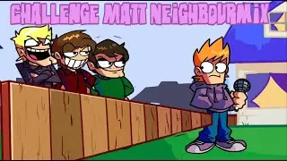 【FNF】Challenge Matt Neighbourmix