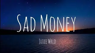 Juice Wrld - Sad Money ( Lyrics ) || Unreleased