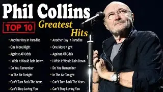 Phil Collins Best Songs - Phil Collins Greatest Hits Full Album | The Best Soft Rock Of Phil Collins
