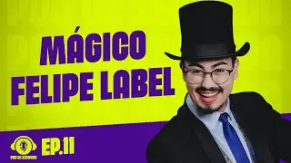 Pod de Segunda EP.11 - M&aacute;gico Felipe Label