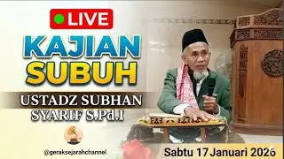 Live Kajian Subuh ustadz Subhan Syarif Gresik Sabtu 17 Januari 2026