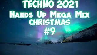 Techno Hands Up 2021 Mix#9