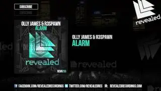 Olly James & R3SPAWN - Alarm [OUT NOW!]