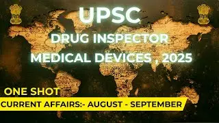 UPSC Drug Inspector & Medical Devices 2025 | Current Affairs Aug-Sep 2025 | Must-Know Q&A for Exam!