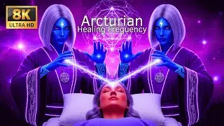Arcturian Healing Frequency | Doctors of Heaven | Activate Light Codes and Awaken Soul Feel Good