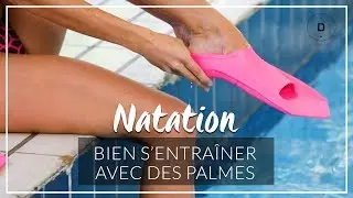 Natation : Bien s&rsquo;entra&icirc;ner avec des palmes