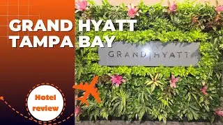 Обзор отеля: Grand Hyatt Tampa Bay. Декабрь 2026 года.
