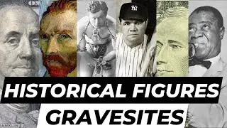 I Visit Historical Figure&rsquo;s Graves [Celebrity Grave Montage]