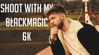 Shoot with my Blackmagic 6K