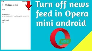 How to turn off news feed in Opera Mini android browser ?