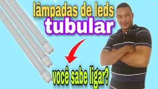Lâmpada de leds tubular como instalar 110 e 220v (passo a passo)