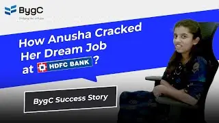 From Dream to Reality: Anusha's Journey to HDFC Bank with BygC | #studentsuccessstories