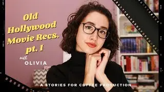 Old Hollywood Movie Recommendations Pt. I