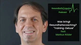 Interview mit Markus R&ouml;der: Was bringt Gesundheitscoaching? - 