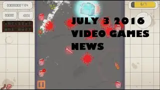 Gaming News!!![July 7 2016] [Champions of Breaksfast]