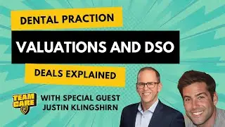 The Extraction Ep 17: Dental Practice Valuations and DSO Deals Explained with Justin Klingshirn