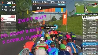 Zwift #107 ZRL Round 3 Race 5 Cobble Climbs