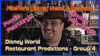 File91e's Disney News & Reviews (File91e's Disney World Restaurant Predictions – Group 4)
