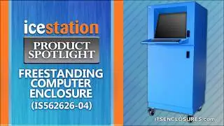 Freestanding Computer Enclosure, IceStation Product Spotlight: IS56-04, ITSENCLOSURES