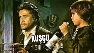 Kuş&ccedil;u | C&uuml;neyt Arkın - Perihan Savaş Eski T&uuml;rk Filmi