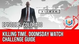 Hitman - Killing Time, Doomsday Watch, Factory Recall Challenge Guide (Colorado)
