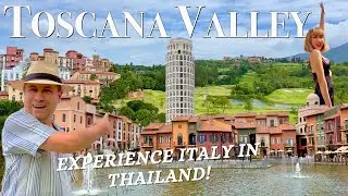 Toscana Valley - A Mini Italy in Thailand - AMAZINGLY STRANGE! ทอสกานา วัลเล่